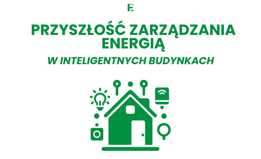 Przyszłość zarządzania energią w inteligentnych&nbsp;budynkach