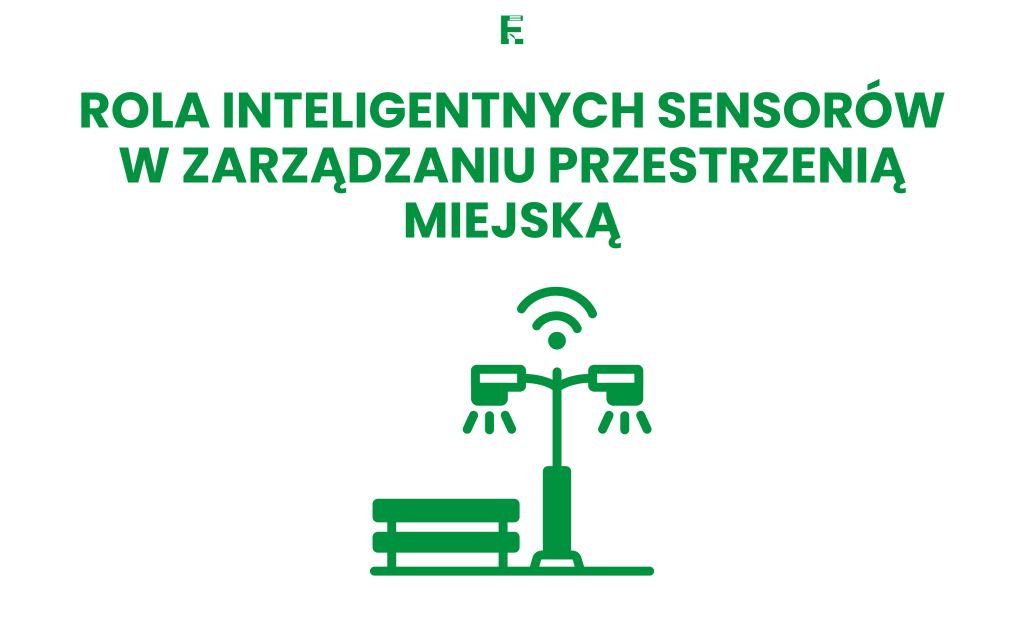 Rola inteligentnych sensorów w zarządzaniu przestrzenią miejską